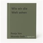 Wie wir die Welt sehen