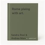 Rome plaing with art.