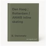 Den Haag ; Rotterdam / ANWB inline skating