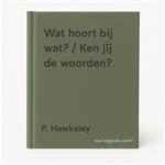 Wat hoort bij wat? / Ken jij de woorden?