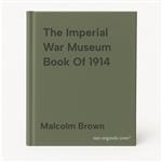 The Imperial War Museum Book Of 1914