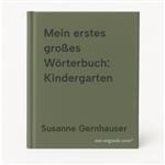 Mein erstes großes Wörterbuch: Kindergarten
