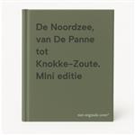 De Noordzee, van De Panne tot Knokke-Zoute. MIni editie