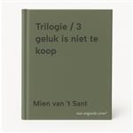 Trilogie / 3 geluk is niet te koop