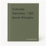 Schnelle Gerichte - 100 beste Rezepte