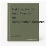Bakken, braden en grillen met de combinatiemagnetron