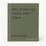 Ishi, simple tips from a solid friend