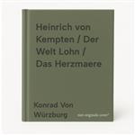 Heinrich von Kempten / Der Welt Lohn / Das Herzmaere