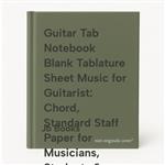 Guitar Tab Notebook Blank Tablature Sheet Music for Guitarist: Chord, Standard Staff Paper for Music