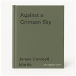 Against a Crimson Sky