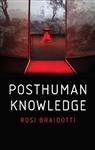 Posthuman Knowledge