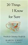 20 Things I Know for Sure: Principles for Cultivating a Peaceful Life (Christian Meditation, for Fan