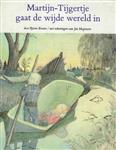 Martijn tijgertje gaat de wijde wereld in