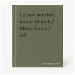 Leraar worden, leraar blijven / Meso focus / 44