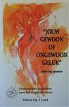 Jouw gewoon of ongewoon geluk