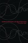 Architectural Principles In The Age Of Cybernetics