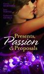 Presents, Passion & Proposals. Carole Mortimer, Jane Porter And Catherine George