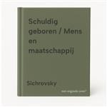 Schuldig geboren / Mens en maatschappij
