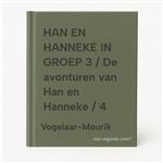 HAN EN HANNEKE IN GROEP 3 / De avonturen van Han en Hanneke / 4
