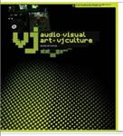 VJ: Audio-Visual Art + DVD