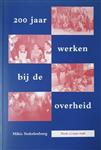 200 jaar werken bij de overheid