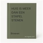 HUIS IS MEER DAN EEN STAPEL STENEN
