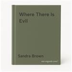 Where There Is Evil