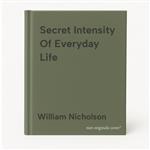 Secret Intensity Of Everyday Life