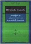 Het selectie-interview. Handboek voor het gedragsgericht int