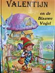 Valentijn en de Blauwe Vogel / OP ZOEK NAAR DE BLAUWE VOGEL / 5