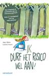 Ik durf het risico wel aan!