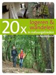 20 x logeren en wandelen in natuurgebieden in Nederland / 20 x gidsen