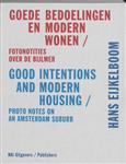 Goede bedoelingen en modern wonen