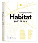 Habitat Rotterdam : shaping city life