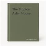 The Tropical Asian House