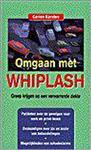 OMGAAN MET WHIPLASH