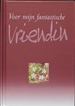VOOR MIJN FANTASTISCHE VRIENDIN