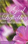 God liefhebben met heel je verstand