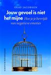 Jouw gevoel is niet het mijne