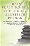 Brain Training for the Highly Sensitive Person