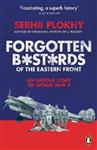 Forgotten Bastards of the Eastern Front