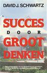 Succes door groot denken