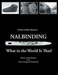 Nalbinding What In The World Is That?