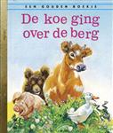 De koe ging over de berg / Gouden Boekjes