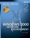 Managing a microsoft windows 2000 network environment, MCSA Self Paced Training