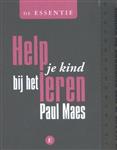 Help je kind bij het leren / De essentie