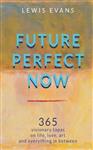 Future Perfect Now