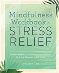 Mindfulness Workbook for Stress Relief