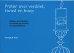 PRATEN OVER VERDRIET TROOST EN HOOP