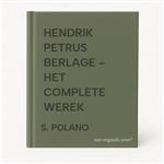 HENDRIK PETRUS BERLAGE - HET COMPLETE WEREK